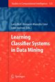 Learning Classifier Systems in Data Mining, 