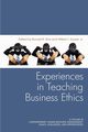 Experiences in Teaching Business Ethics, 