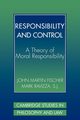 Responsibility and Control, Fischer John Martin