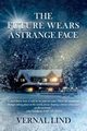 The Future Wears a Strange Face, Lind Vernal