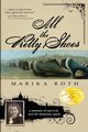 All the Pretty Shoes, Roth Marika