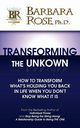 Transforming the Unknown, ROSE BARBARA