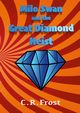 Milo Swan and the Great Diamond Heist, Frost Christopher