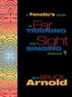 Fanatic's Guide to Sight Singing and Ear Training Volume One, Arnold Bruce E.