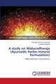 A study on Makaradhwaja (Ayurvedic herbo mineral formulation), Dhundi Chaudhari Shraddha