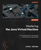 Mastering the Java Virtual Machine, Santana Otavio