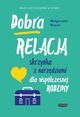 Dobra relacja Skrzynka z narzdziami dla wspczesnej rodziny, Musia Magorzata