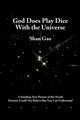 God Does Play Dice with the Universe, Gao Shan