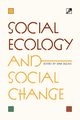 Social Ecology and Social Change, 