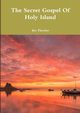 The Secret Gospel Of Holy Island, Fletcher Kev