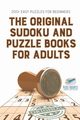 The Original Sudoku and Puzzle Books for Adults | 200+ Easy Puzzles for Beginners, Speedy Publishing