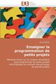 Enseigner la programmation de petits projets, BELISLE-P