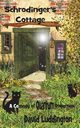 Schrodinger's Cottage, Luddington David