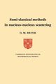 Semi-Classical Methods for Nucleus-Nucleus Scattering, Brink D. M.