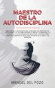 Maestro de la Autodisciplina, DEL POZO MANUEL