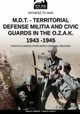 M.D.T. - Territorial Defense Militia and Civic Guards in the O.Z.A.K. 1943-1945, Crippa Paolo