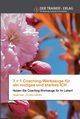 7 + 1 Coaching-Werkzeuge fr ein mutiges und starkes ICH, Haas Sibylla