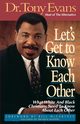 Let's Get to Know Each Other, Evans Tony