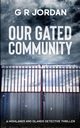 Our Gated Community, Jordan G R