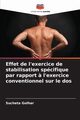 Effet de l'exercice de stabilisation spcifique par rapport ? l'exercice conventionnel sur le dos, Golhar Sucheta