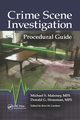 Crime Scene Investigation Procedural Guide, Maloney Michael S.
