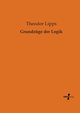 Grundzge der Logik, Lipps Theodor
