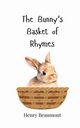 The Bunny's Basket of Rhymes, Beaumont Henry