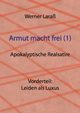 Armut macht frei (1) Leiden als Luxus, Lara Werner