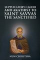 Supplicatory Canon and Akathist to Saint Savvas the Sanctified, Christina Nun