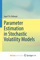 Parameter Estimation in Stochastic Volatility Models, Bishwal Jaya P. N.