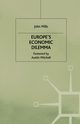 Europe's Economic Dilemma, Mills J.