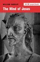 The Mind of Jesus, Barclay William