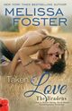 Taken by Love (The Bradens at Trusty), Foster Melissa