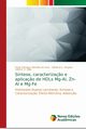 Sntese, caracteriza?o e aplica?o de HDLs Mg-Al, Zn-Al e Mg-Fe, Almeida da Hora Paulo Henrique