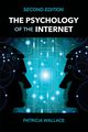 The Psychology of the Internet, Wallace Patricia