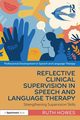 Reflective Clinical Supervision in Speech and Language Therapy, Howes Ruth