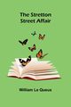 The Stretton Street Affair, Le Queux William