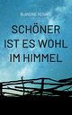 Schner ist es wohl im Himmel, Renard Blandine