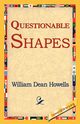 Questionable Shapes, Howells William Dean