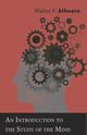 An Introduction to the Study of the Mind, Athearn Walter S.