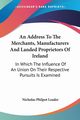 An Address To The Merchants, Manufacturers And Landed Proprietors Of Ireland, Leader Nicholas Philpot