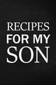 Recipes for My Son, 