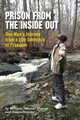 Prison From The Inside Out, Elmore William 