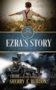 Ezra's Story, Burton Sherry A