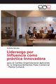 Liderazgo por Influencia como prctica Innovadora, Narvez Andreina