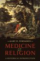 Medicine and Religion, Ferngren Gary  B