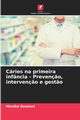 Cries na primeira infncia - Preven?o, interven?o e gest?o, Rawlani Monika