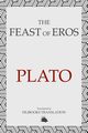 The Feast of Eros, Plato