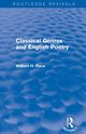 Classical Genres and English Poetry (Routledge Revivals), Race William H.