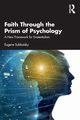 Faith Through the Prism of Psychology, Subbotsky Eugene